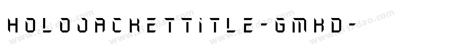 HoloJacketTitle-GmKD字体转换