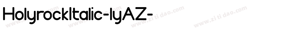 HolyrockItalic-lyAZ字体转换