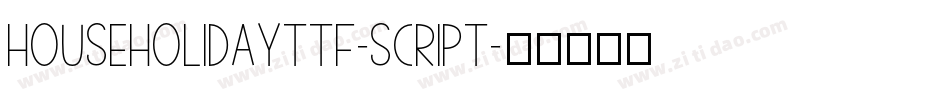 HouseHolidayTTF-Script字体转换