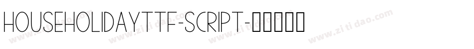 HouseHolidayTTF-Script字体转换