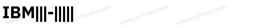 IBM生成器字体转换
