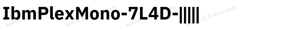 IbmPlexMono-7L4D字体转换