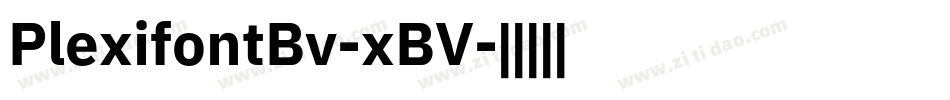 PlexifontBv-xBV字体转换