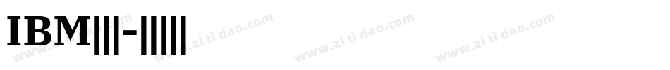 IBM生成器字体转换