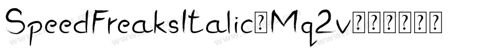SpeedFreaksItalic-Mq2v字体转换