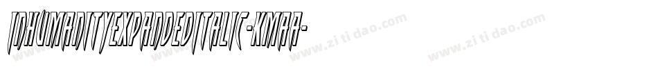 InhumanityExpandedItalic-KmaA字体转换
