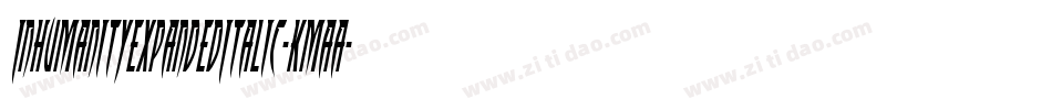 InhumanityExpandedItalic-KmaA字体转换