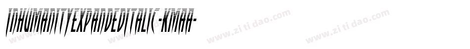InhumanityExpandedItalic-KmaA字体转换