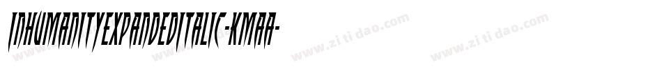 InhumanityExpandedItalic-KmaA字体转换