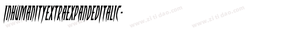 InhumanityExtraExpandedItalic-vzq7字体转换