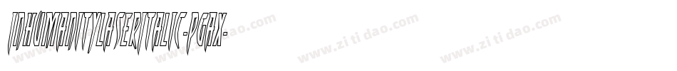 InhumanityLaserItalic-PgAx字体转换 InhumanityLaserItalic-PgAx字体转换