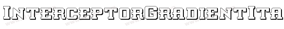InterceptorGradientItalic-BMv8字体转换