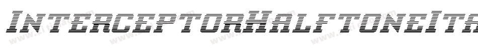 InterceptorHalftoneItalic-Ypn4字体转换