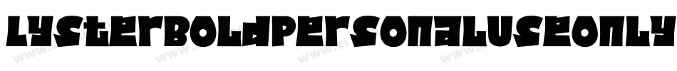 LysterBoldPersonalUseOnly-MVZ0B字体转换