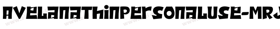 AvelanaThinPersonalUse-MRJB字体转换