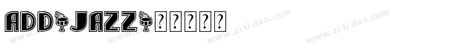 ADD-JAZZ字体转换