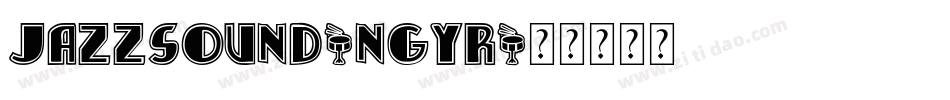 JazzSound-nGYR字体转换