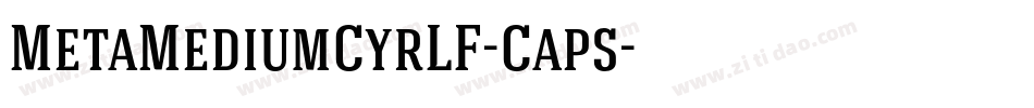 MetaMediumCyrLF-Caps字体转换