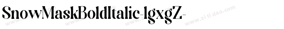 SnowMaskBoldItalic-lgxgZ字体转换