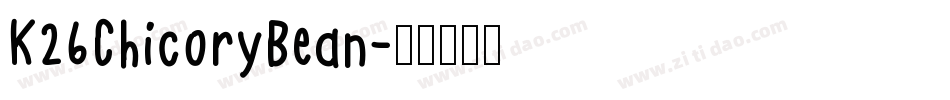 K26ChicoryBean字体转换