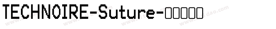TECHNOIRE-Suture字体转换