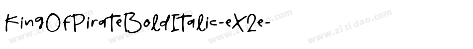 KingOfPirateBoldItalic-eX2e字体转换