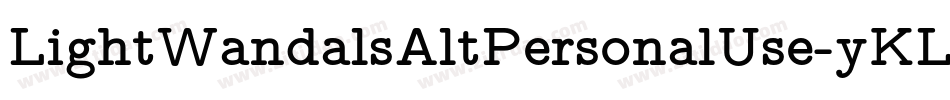 LightWandalsAltPersonalUse-yKLm字体转换 LightWandalsAltPersonalUse-yKLm字体转换