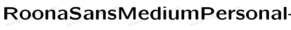 RoonaSansMediumPersonal-wVY8字体转换 RoonaSansMediumPersonal-wVY8字体转换