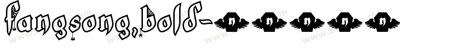 FangSong,Bold字体转换