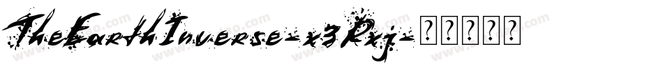 TheEarthInverse-x3Rxj字体转换 TheEarthInverse-x3Rxj字体转换