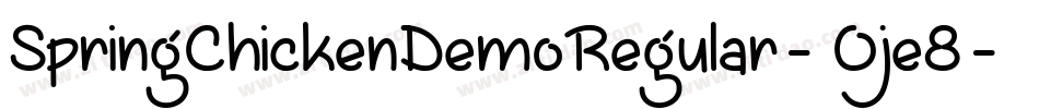SpringChickenDemoRegular-Oje8字体转换 SpringChickenDemoRegular-Oje8字体转换