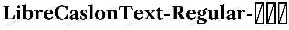 LibreCaslonText-Regular字体转换