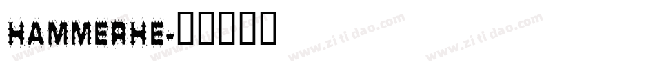 HAMMERHE字体转换