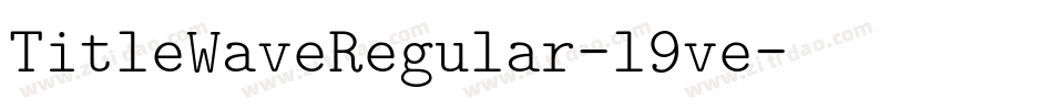 TitleWaveRegular-l9ve字体转换
