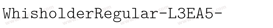 WhisholderRegular-L3EA5字体转换