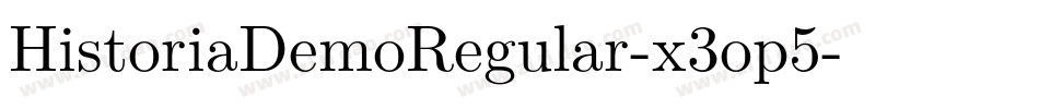 HistoriaDemoRegular-x3op5字体转换 HistoriaDemoRegular-x3op5字体转换