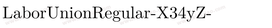 LaborUnionRegular-X34yZ字体转换 LaborUnionRegular-X34yZ字体转换