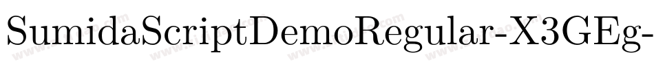 SumidaScriptDemoRegular-X3GEg字体转换 SumidaScriptDemoRegular-X3GEg字体转换