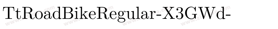 TtRoadBikeRegular-X3GWd字体转换 TtRoadBikeRegular-X3GWd字体转换