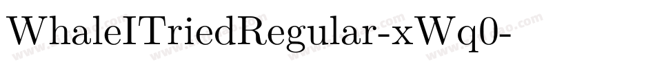 WhaleITriedRegular-xWq0字体转换