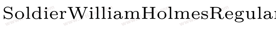 SoldierWilliamHolmesRegular-R2xl字体转换
