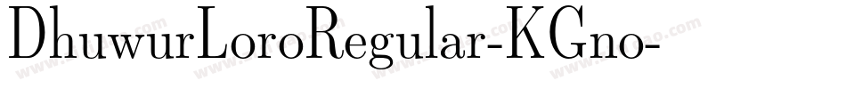 DhuwurLoroRegular-KGno字体转换