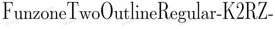 FunzoneTwoOutlineRegular-K2RZ字体转换 FunzoneTwoOutlineRegular-K2RZ字体转换