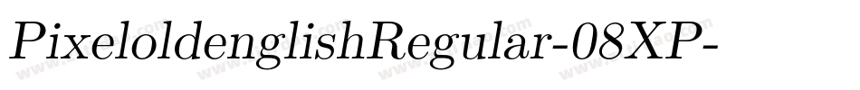 PixeloldenglishRegular-08XP字体转换