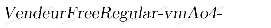 VendeurFreeRegular-vmAo4字体转换 VendeurFreeRegular-vmAo4字体转换