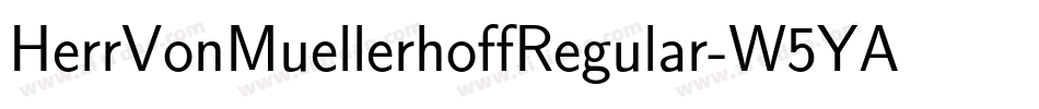 HerrVonMuellerhoffRegular-W5YA字体转换