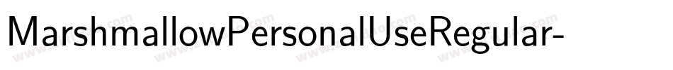 MarshmallowPersonalUseRegular-w1l49字体转换 MarshmallowPersonalUseRegular-w1l49字体转换