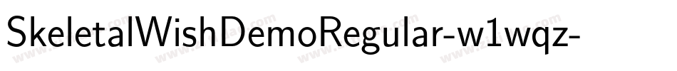 SkeletalWishDemoRegular-w1wqz字体转换