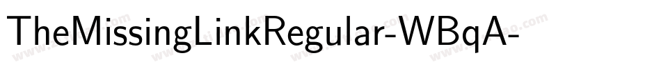 TheMissingLinkRegular-WBqA字体转换