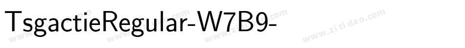 TsgactieRegular-W7B9字体转换 TsgactieRegular-W7B9字体转换